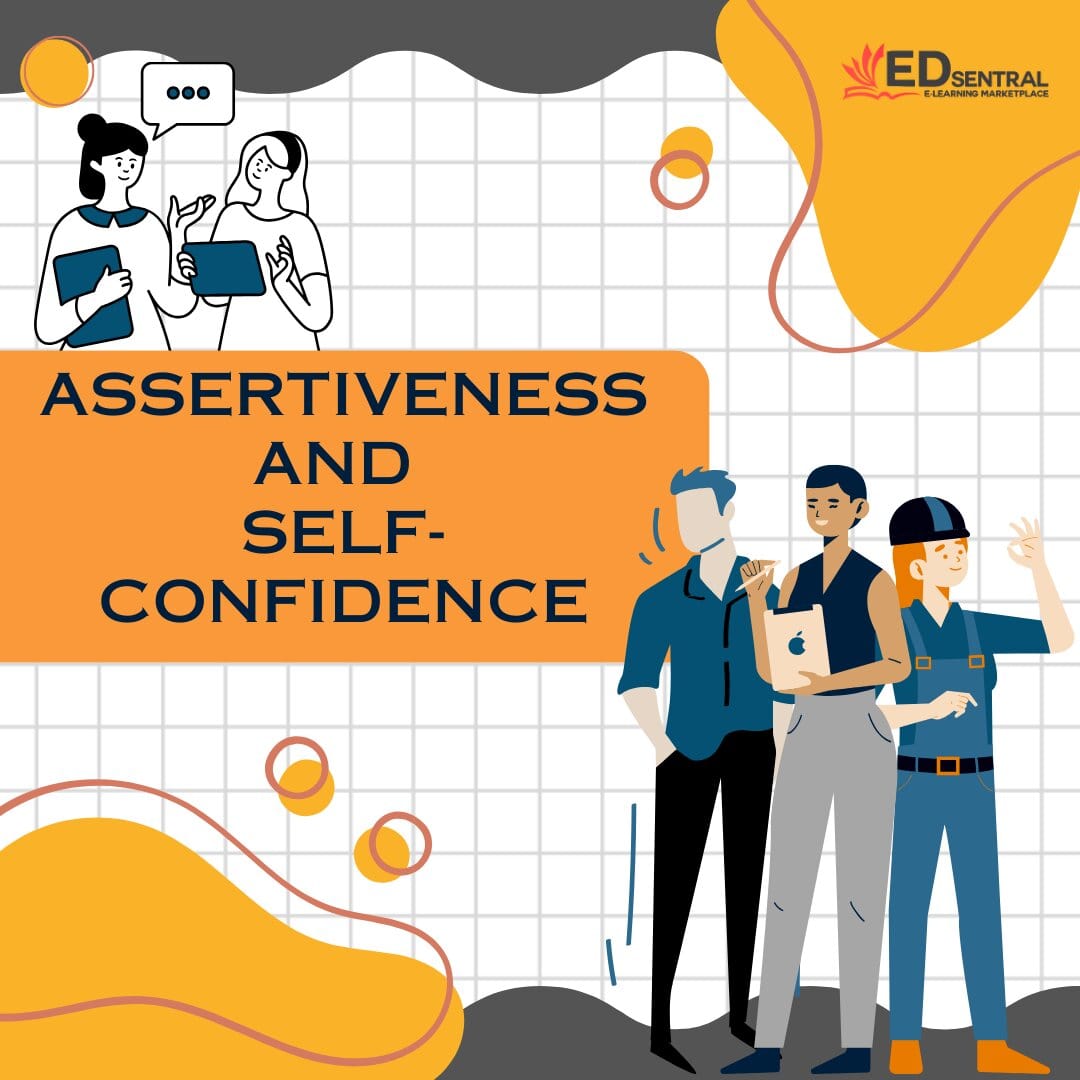 Assertiveness and  Self Confidence