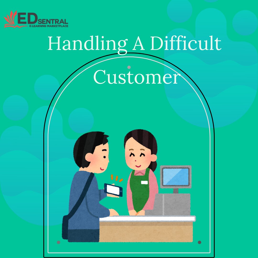 Handling A Difficult Customer