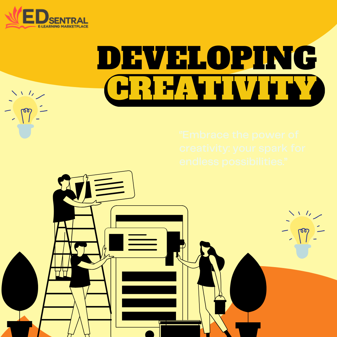 Developing Creativity